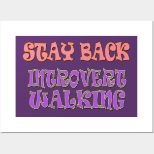 Stay Back, Introvert Walking Posters and Art